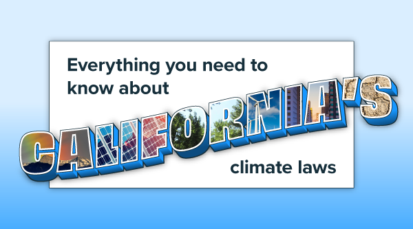 Everything you need to know about California’s climate laws